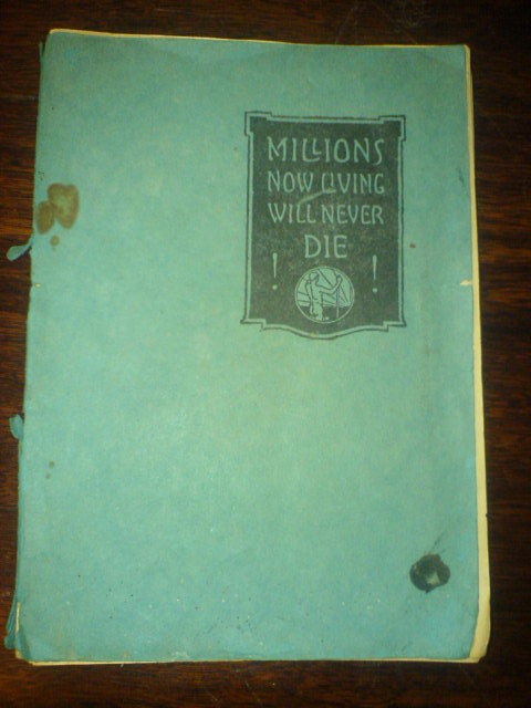 Millions Now Living Will Never Die cover